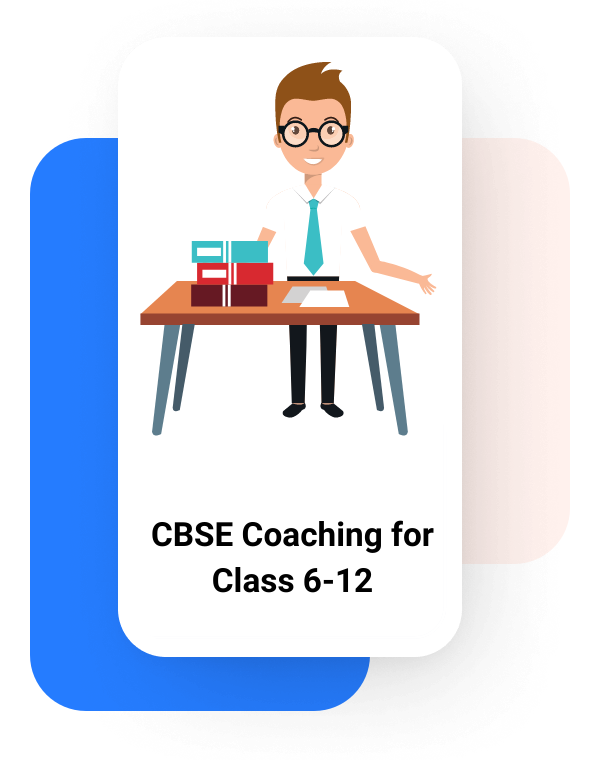 CBSE Coaching for Class 6-12