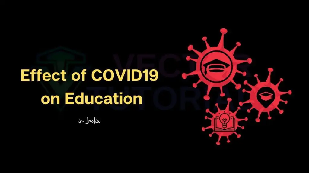 Effects of COVID19 on Education in India