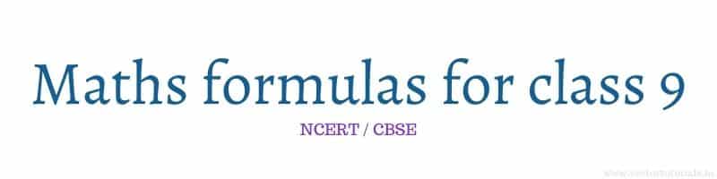 NCERT / CBSE Maths formulas for Class 9