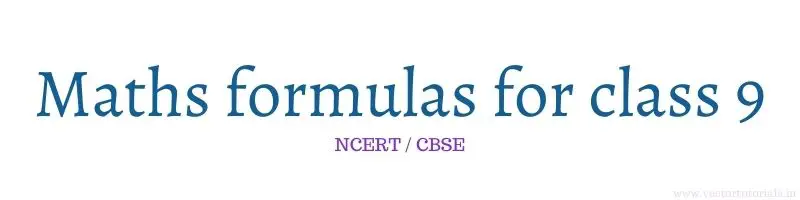 NCERT / CBSE Maths formulas for Class 9
