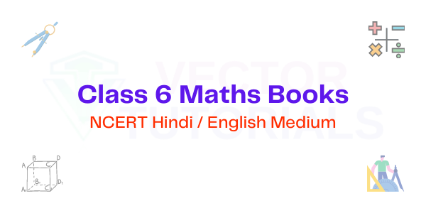 NCERT Books for Class 6 Maths Hindi English Medium