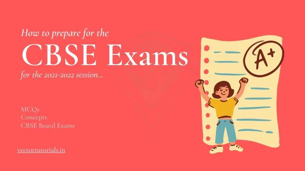 How to prepare for CBSE exams in 2021-2022 session
