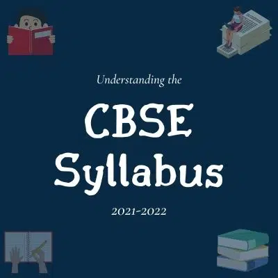 Understanding the CBSE Syllabus for Session 2021-2022
