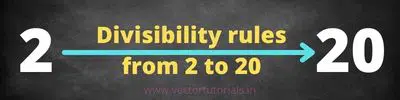 Divisibility rules from 2 to 20 written on black board with an arrow