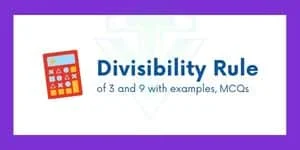 Divisibility Rule of 3 and 9 with examples