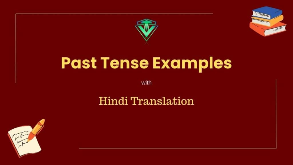 Past Tense Examples with Hindi Translation